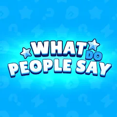 Взлом What do People Say (Люди говорят)  [МОД Бесконечные деньги] - последняя версия apk на Андроид